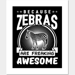 Zebras Are Freaking Awesome Posters and Art